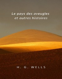 Cover Le pays des aveugles et autres histoires (traduit)