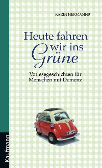 Cover Heute fahren wir ins Grüne