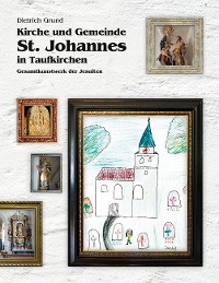 Cover Kirche und Gemeinde St. Johannes in Taufkirchen