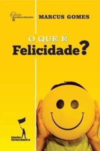 Cover Que é Felicidade?