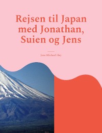 Cover Rejsen til Japan med Jonathan, Suien og Jens