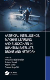 Cover Artificial Intelligence, Machine Learning and Blockchain in Quantum Satellite, Drone and Network