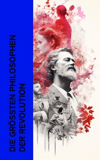 Cover Die größten Philosophen der Revolution