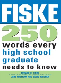 Cover Fiske 250 Words Every High School Graduate Needs to Know