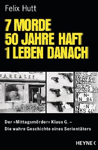 Cover 7 Morde - 50 Jahre Haft - 1 Leben danach