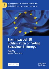 Cover The Impact of EU Politicisation on Voting Behaviour in Europe