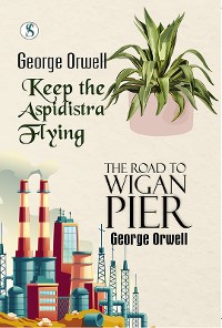 Cover The Road To Wigan Pier & Keep The Aspidistra Flying Combo Set Of 2 Books