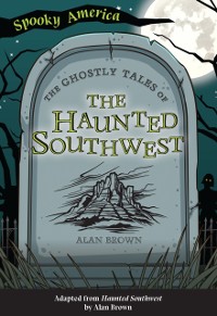 Cover Ghostly Tales of the Haunted Southwest