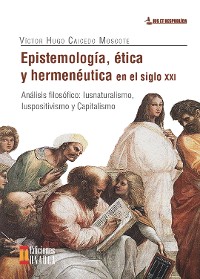 Cover Epistemología, ética y hermenéutica en el siglo XXI