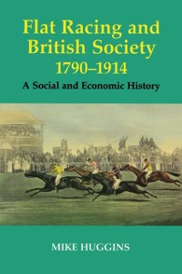 Cover Flat Racing and British Society, 1790-1914