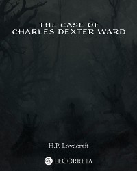 Cover The Case of Charles Dexter Ward