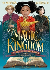 Cover Magic Kingdom. Im Reich der Märchen, Band 1: Der Fluch der dreizehnten Fee (Abenteuerliche, humorvolle Märchen-Fantasy)