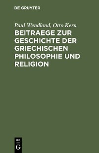 Cover Beitraege zur Geschichte der Griechischen Philosophie und Religion
