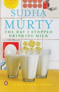 Cover Day I Stopped Drinking Milk