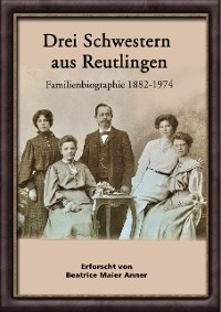 Cover Drei Schwestern aus Reutlingen