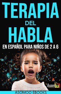 Cover Terapia del habla En español para niño de 2 a 6 años,