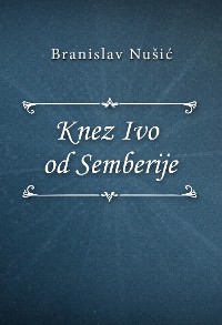 Cover Knez Ivo od Semberije