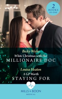 Cover White Christmas With Her Millionaire Doc / A Gp Worth Staying For
