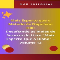 Cover Mais Esperto Que o Método de Napoleon Hill: Desafiando as Ideias de Sucesso do Livro "Mais Esperto Que o Diabo" - Volume 13