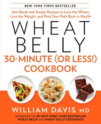 Cover Wheat Belly 30-Minute (or Less!) Cookbook