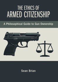 Cover Ethics of Armed Citizenship