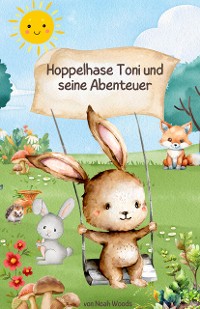 Cover Hoppelhase Toni und seine Abenteuer