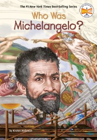 Cover Who Was Michelangelo?