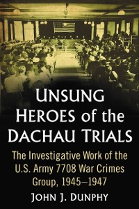 Cover Unsung Heroes of the Dachau Trials