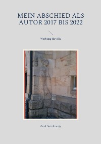 Cover Mein Abschied als Autor 2017 bis 2022