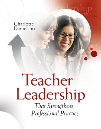 Cover Teacher Leadership That Strengthens Professional Practice