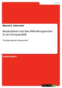 Cover Bundesländer und ihre Mitwirkungsrechte in der Europapolitik
