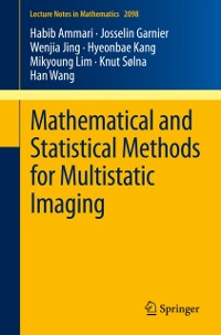 Cover Mathematical and Statistical Methods for Multistatic Imaging
