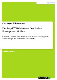 Cover Der Begriff "Weltliteratur" nach dem Konzept von Guillén