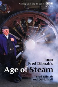 Cover Fred Dibnah's Age Of Steam