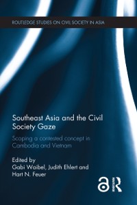 Cover Southeast Asia and the Civil Society Gaze