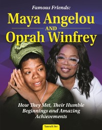 Cover Famous Friends: Maya Angelou and Oprah Winfrey