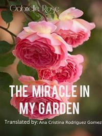 Cover The Miracle In My Garden