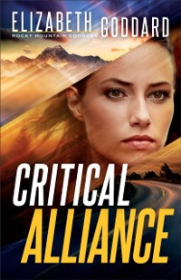Cover Critical Alliance (Rocky Mountain Courage Book #3)