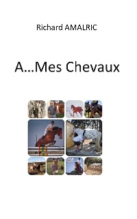 Cover A ... Mes Chevaux