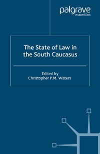 Cover The State of Law in the South Caucasus