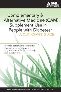 Cover Complementary and Alternative Medicine (CAM) Supplement Use in People with Diabetes: A Clinician's Guide