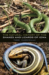 Cover Natural History of the Snakes and Lizards of Iowa