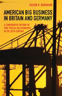 Cover American Big Business in Britain and Germany