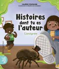 Cover Histoires dont tu es l''auteur - L''araignée