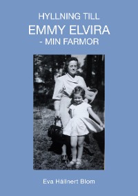 Cover Hyllning till Emmy Elvira - min farmor