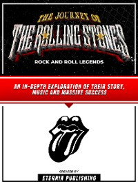 Cover The Journey Of The Rolling Stones - Rock And Roll Legends
