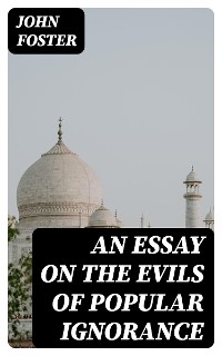 Cover An Essay on the Evils of Popular Ignorance