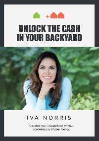 Cover Unlock the Cash in Your Backyard