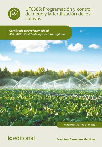 Cover Programación y control del riego y la fertilización de los cultivos. AGAU0208