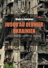 Cover Jusqu''au dernier Ukrainien